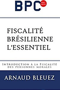 Fiscalit?Br?ilienne (Paperback, 3rd)