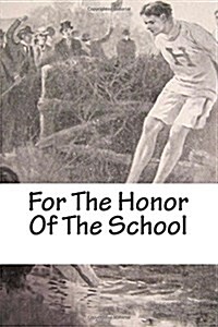 For the Honor of the School (Paperback)