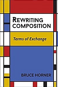 Rewriting Composition: Terms of Exchange (Paperback)