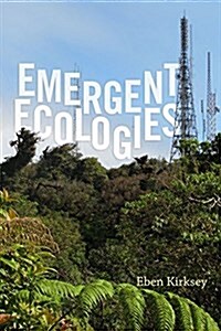 Emergent Ecologies (Hardcover)