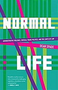 Normal Life: Administrative Violence, Critical Trans Politics, and the Limits of Law (Paperback)