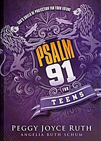 Psalm 91 for Teens: Gods Shield of Protection for Your Future (Hardcover)