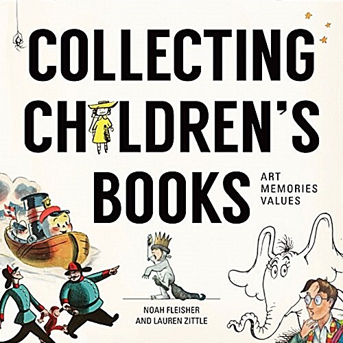 Collecting Childrens Books: Art, Memories, Values (Hardcover)