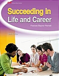 Succeeding in Life and Career (Paperback, 10, Tenth Edition)