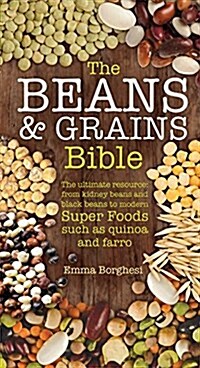 The Beans & Grains Bible (Hardcover)
