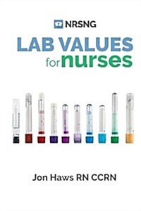 Lab Values: 63 Must Know Labs for Nurses (Paperback)