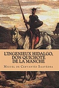 LIngenieux Hidalgo, Don Quichote de La Manche (Paperback)