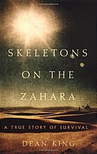 [중고] Skeletons on the Zahara: A True Story of Survival (Hardcover, 1)