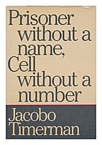 Prisoner Without a Name, Cell Without a Number (Hardcover, 1st)