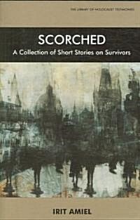 Scorched : A Collection of Short Stories on Survivors (Paperback)