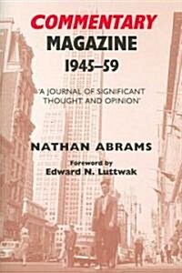 Commentary Magazine 1945-1959 : A Journal of Significant Thought and Opinion (Paperback)