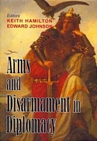 Arms and Disarmament in Diplomacy (Paperback)