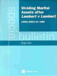 Dividing Marital Assets After Lambert v.Lambert : A Special Bulletin (Paperback)