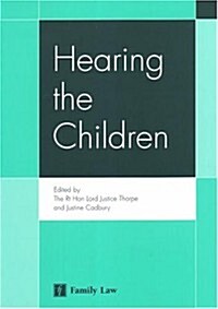 Hearing the Children : The Collected Papers of the 2003 Dartington Hall Conference (Paperback)