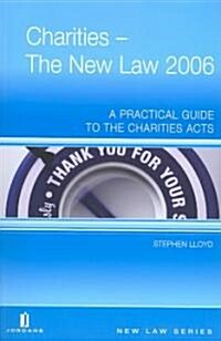 Charities : The New Law: A Practical Guide to the Charities Act (Paperback, Rev ed)