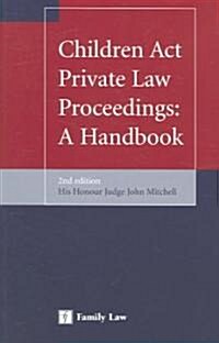 Children Act Private Law Proceedings (Paperback, 2nd)