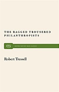 The Ragged Trousered Philanthropists (Paperback)