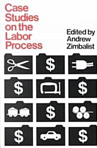 Case Studies on the Labor Process (Paperback, Revised)