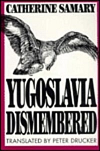 Yugoslavia Dismembered (Paperback)