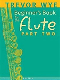 Beginners Book for the Flute - Part Two (Paperback)