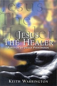 Jesus the Healer (Paperback)