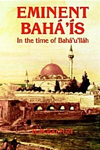 Eminent Bah  S in the Time of Bah Ull H (Hardcover)