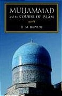 Muhammad and the Course of Islam (Paperback)
