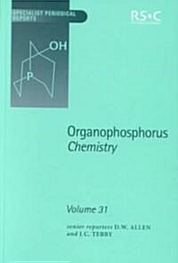 Organophosphorus Chemistry : Volume 31 (Hardcover)