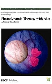 Photodynamic Therapy with ALA : A Clinical Handbook (Hardcover)