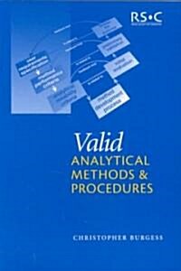 Valid Analytical Methods and Procedures : A Best Practice Approach to Method Selection (Paperback)