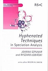 Hyphenated Techniques in Speciation Analysis (Hardcover)