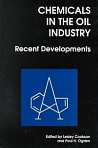 Chemicals in the Oil Industry (Hardcover)