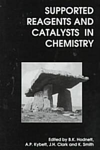 Supported Reagents and Catalysts in Chemistry (Hardcover)