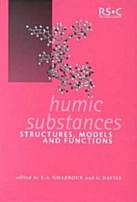 Humic Substances : Structures, Models and Functions (Hardcover)