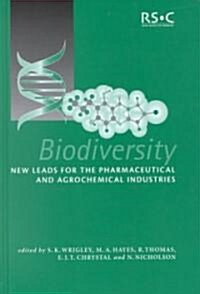 Biodiversity : New Leads for the Pharmaceutical and Agrochemical Industries (Hardcover)