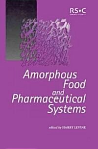 Amorphous Food and Pharmaceutical Systems (Hardcover)