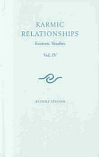 Karmic Relationships : Esoteric Studies (Hardcover, New ed)