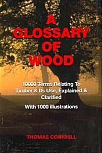 A Glossary of Wood (Hardcover)