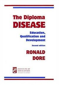 The diploma disease : education, qualification and development 2nd ed