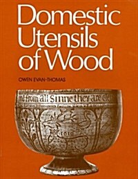 Domestic Utensils of Wood (Hardcover)