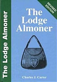 The Lodge Almoner (Hardcover, Revised)