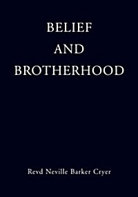 Belief and Brotherhood (Paperback)
