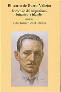 El Teatro De Buero Vallejo : Homenaje Del Hispanismo Britanico E Irelandes (Hardcover)