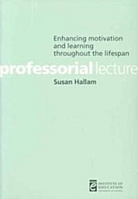 Enhancing Motivation and Learning Throughout the Lifespan (Paperback)
