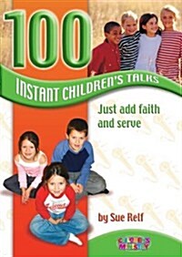 100 Instant Childrens Talks (Paperback)