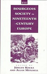 Bourgeois Society in 19th Century Europe (Paperback)