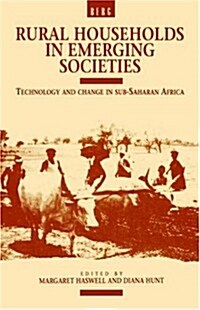 Rural Households in Emerging Societies : Technology and Change in Sub-Saharan Africa (Hardcover)