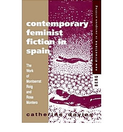 Contemporary Feminist Fiction in Spain (Hardcover)