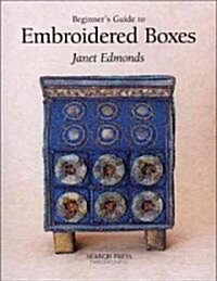 Beginners Guide to Embroidered Boxes (Paperback)