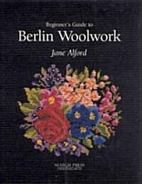 Beginners Guide to Berlin Woolwork (Paperback)